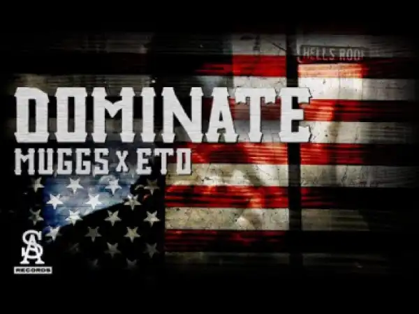 Dj Muggs & Eto – Dominate